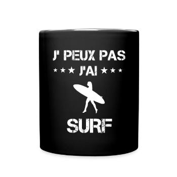 je peux pas j'ai surf board cadeau femme - Mug uni - noir - Devant