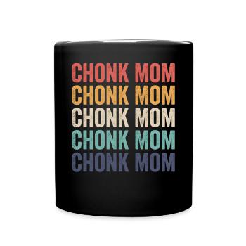 Chonk Meme Cat Chonk Mom - Full Colour Mug - black - Front