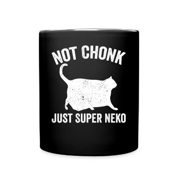 Chonk Meme Katze nicht Chonk nur Super Neko - Tasse einfarbig - Schwarz - Vorne