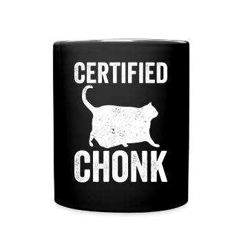 Chonk Meme Cat Certified Chonk - Full Colour Mug - black - Front