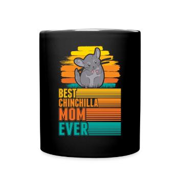 Best Chinchilla Mom Ever Chinchilla Mama - Tasse einfarbig - Schwarz - Vorne