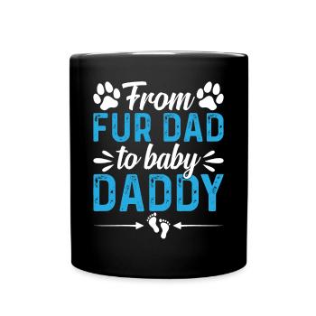 New Dad Dog Daddy To Be Pet Dog Daddy - From Fur D - Full Colour Mug - black - Front