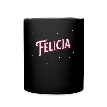 Felicia Namen personalisiert - Tasse einfarbig - Schwarz - Vorne