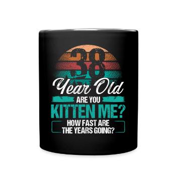 38 Year Old Funny Cat Owner Birthday Idea Kitten - Tasse einfarbig - Schwarz - Vorne