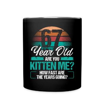 67 Year Old Funny Cat Owner Birthday Idea Kitten - Tasse einfarbig - Schwarz - Vorne