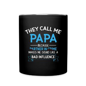 They call me daddy because Father's Day partners - Full Colour Mug - black - Front