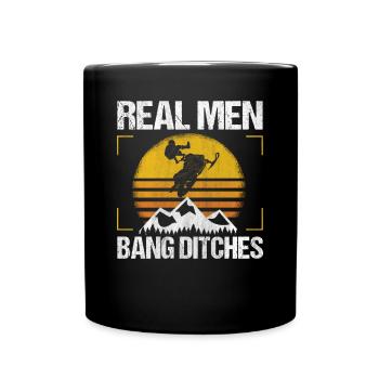 Real Men Bang Ditches Snowmobile - Full Colour Mug - black - Front