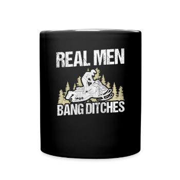 Real Men Bang Ditches Snowmobile - Full Colour Mug - black - Front