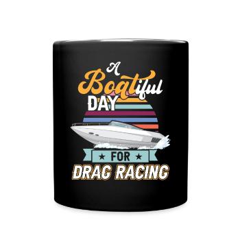 Une journée bateau pour les courses de dragsters - Drag Boat Racing - Mug uni - noir - Devant