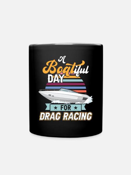 Ein Bootstag Für Drag Racing - Drag Boat Racing - Tasse einfarbig - Schwarz