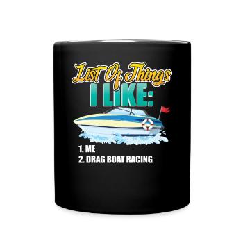 Ich Mag Mich Und Drag Boat Racing - Tasse einfarbig - Schwarz - Vorne