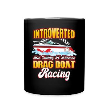 Ready to discuss drag boat racing - Full Colour Mug - black - Front