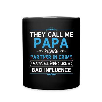 They call me daddy because Father's Day partners - Full Colour Mug - black - Front