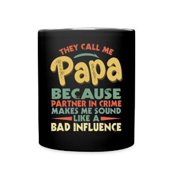 They call me daddy because Father's Day partners - Full Colour Mug - black - Front