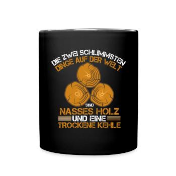 Lustiger Holzfäller Förster Forstwirt Spruch - Tasse einfarbig - Schwarz - Vorne