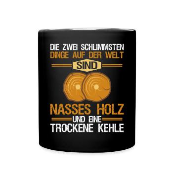 Lustiger Holzfäller Förster Forstwirt Spruch - Tasse einfarbig - Schwarz - Vorne