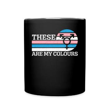 Das sind meine Farben LGBTQ Transgender Rechte - Tasse einfarbig - Schwarz - Vorne