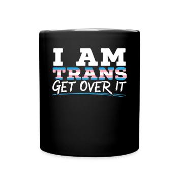 Je suis trans Get Over It LGBTQ Pride Transgenre - Mug uni - noir - Devant