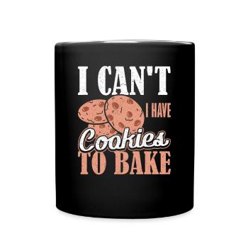 Gâteau je ne peux pas avoir des biscuits pour cuire au four - Mug uni - noir - Devant