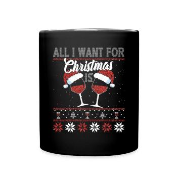 All I need for Christmas is WINE - Full Colour Mug - black - Front