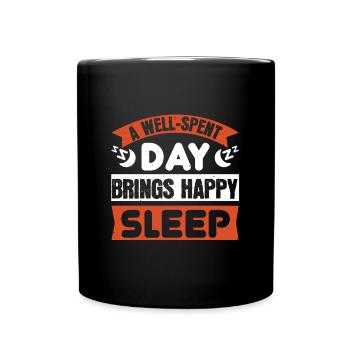 Une journée bien passée apporte un sommeil heureux 01 - Mug uni - noir - Devant