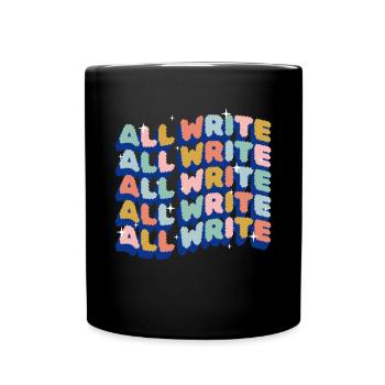 All Write Shirt Journalist Geschenk - Tasse einfarbig - Schwarz - Vorne