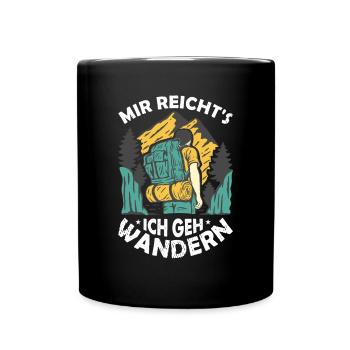 Mir reicht's ich geh wandern! Wander Funshirt cool - Tasse einfarbig - Schwarz - Vorne