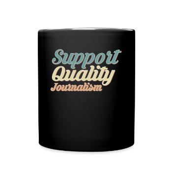 Support Quality Journalism Shirt Gift - Full Colour Mug - black - Front