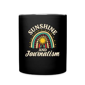 Sunshine And Journalism Shirt Geschenk - Tasse einfarbig - Schwarz - Vorne
