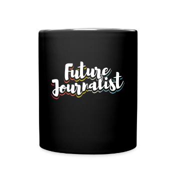 Future Journalist Shirt Geschenk - Tasse einfarbig - Schwarz - Vorne