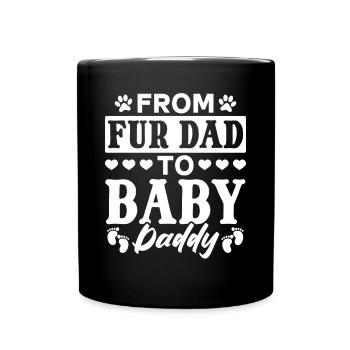 From Fur Dad To Baby Daddy - New Dad Dog Daddy To - Full Colour Mug - black - Front