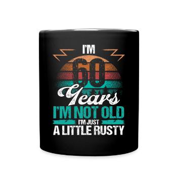60 Birthday Idea Funny Im not old Humor Year Old60 - Full Colour Mug - black - Front
