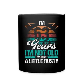 63 Birthday Idea Funny Im not old Humor Year Old63 - Tasse einfarbig - Schwarz - Vorne