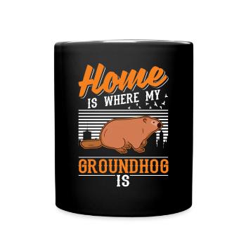 Groundhog Home Groundhog Day Marmot - Full Colour Mug - black - Front