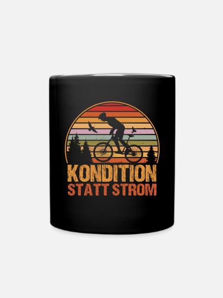 Kondition Statt Strom Fahrrad Fahrradfahren Biker - Tasse einfarbig - Schwarz