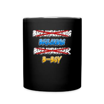Breakdancing Breakdancer Break Dance Hip Hop - Tasse einfarbig - Schwarz - Vorne
