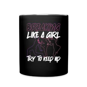 Breakdancing BBoy Breakdancer Break Dance Hip Hop - Tasse einfarbig - Schwarz - Vorne