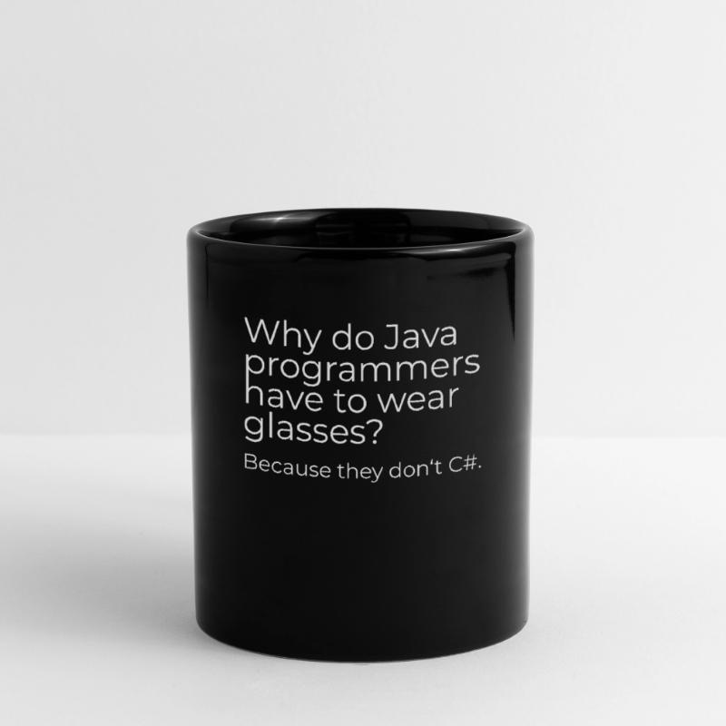 Why do Java programmers have to wear glasses? Tasse einfarbig