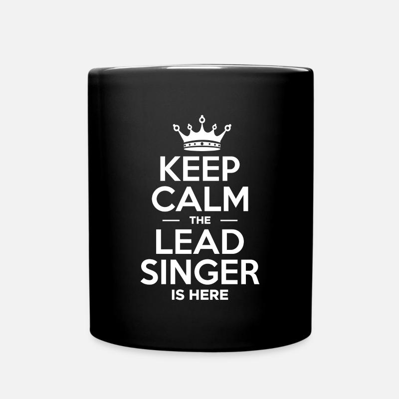 Keep Calm The Lead Singer Is Here Shirt - Full Colour Mug - black