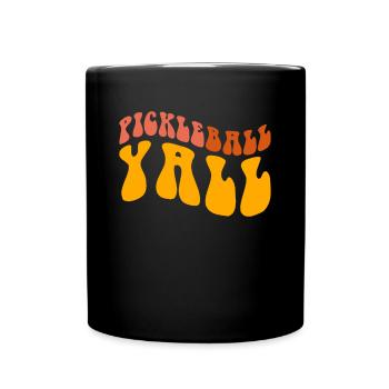 Pickleball Yall Shirt Geschenk - Tasse einfarbig - Schwarz - Vorne