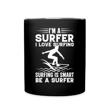 Surf nautique Je suis un surfeur J’aime surfer sur l’eau Su - Mug uni - noir - Devant