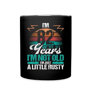 82 Birthday Idea Funny Im not old Humor Year Old - Full Colour Mug - black - Front