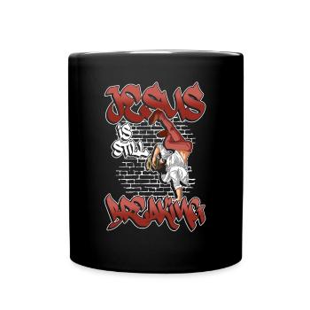 Jesus Is Still Breaking - Breakdance Hip Hop - Full Colour Mug - black - Front