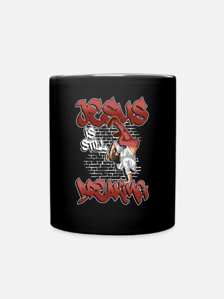 Jesus Is Still Breaking - Breakdance Hip Hop - Full Colour Mug - black