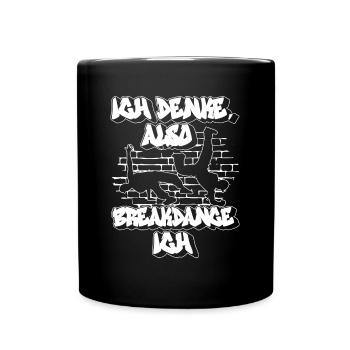 Ich Denke, Also Breakdance Ich - Breakdance - Tasse einfarbig - Schwarz - Vorne