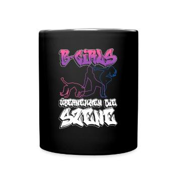 B-Girls Übernehmen Die Szene - Breakdance - Tasse einfarbig - Schwarz - Vorne