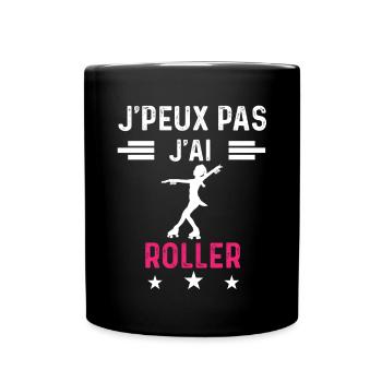 je peux pas j'ai roller drôle femme - Mug uni - noir - Devant