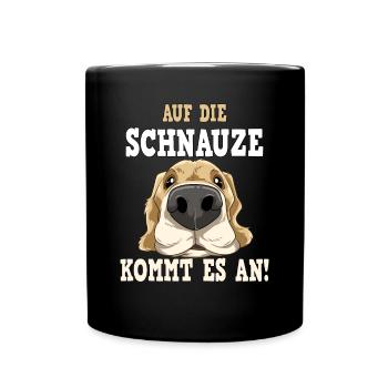 AUF DIE SCHNAUZE KOMMT ES AN - Tasse einfarbig - Schwarz - Vorne