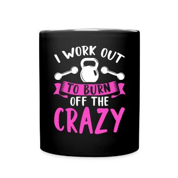 I Work Out To Burn Off The Crazy Training Fitness - Full Colour Mug - black - Front