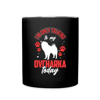 Talk only to Ovcharka Caucasian Ovcharka - Full Colour Mug - black - Front